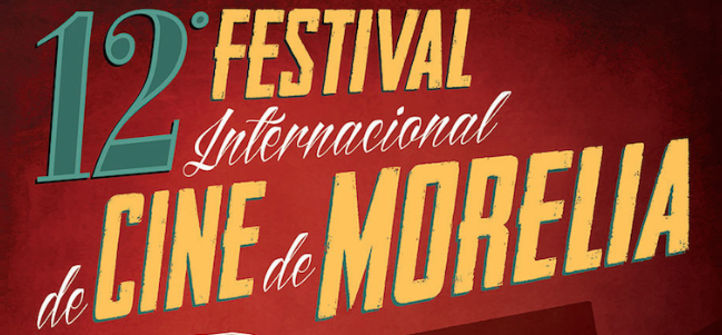 ¡Todo listo para la edición 12 del Festival Internacional de Cine de Morelia!